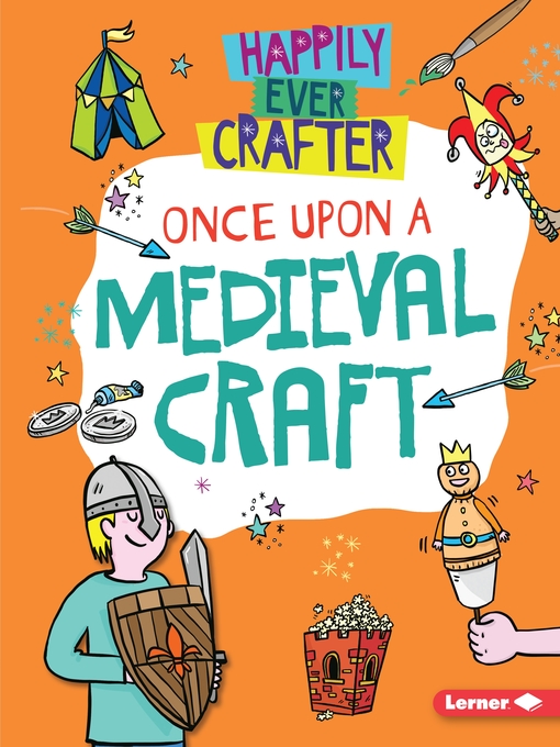 Title details for Once Upon a Medieval Craft by Annalees Lim - Available